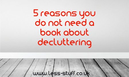 5 reasons you don't need a book about decluttering
