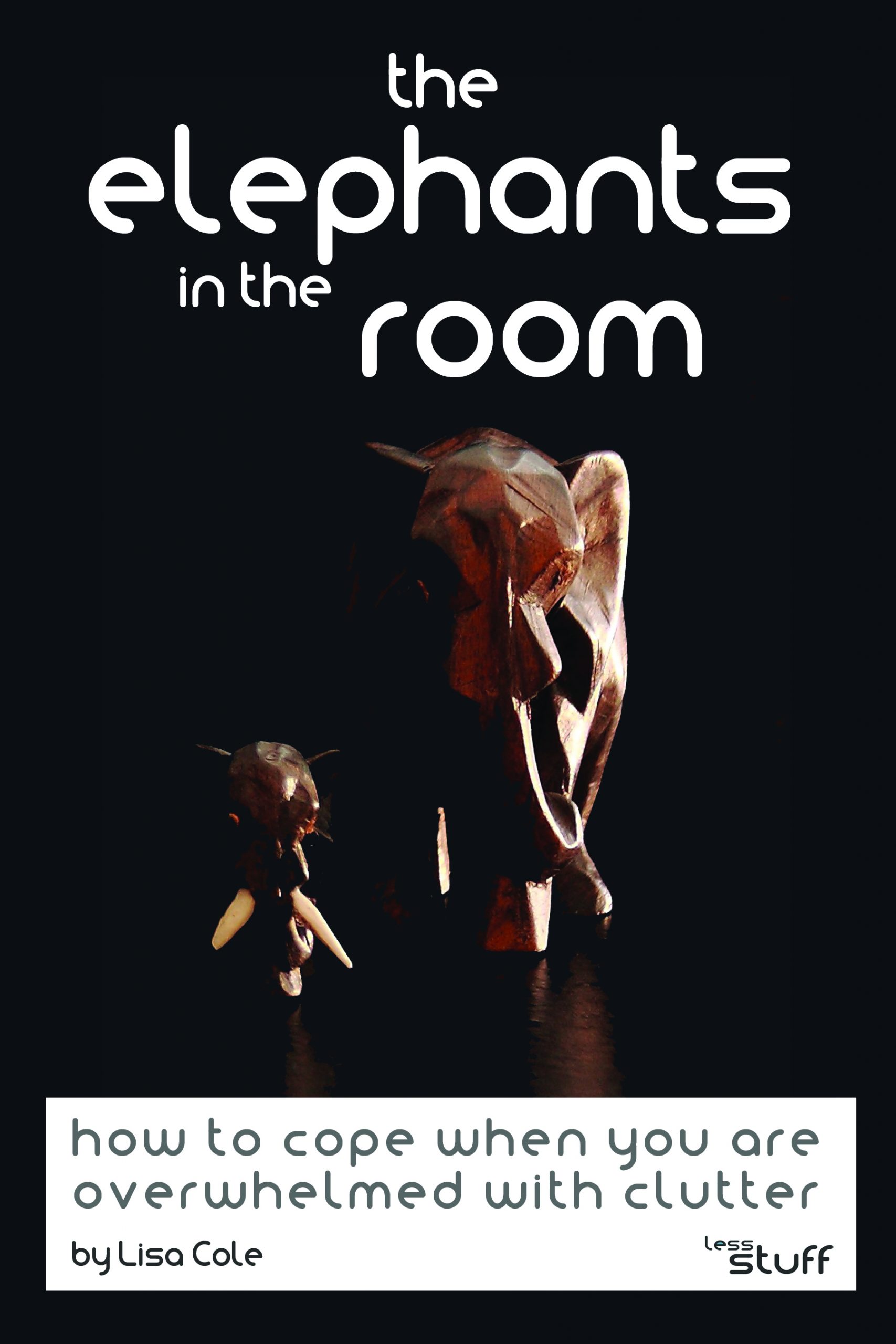 The Elephants in the Room how to cope when you are overwhelmed with