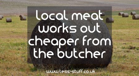 local meat is cheaper from the butcher